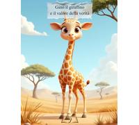 GINO IL GIRAFFINO E IL VALORE DELLA VERITÀ (G.Rhyno Kids)