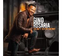 Gino Rosaria - Don't Stop Now