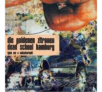 Die Goldenen Zitronen Dead School Hamburg (Give Me a Vollzeitarbeit) (Vinyl)