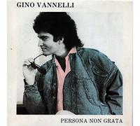 Gino Vannelli - Gino Vannelli - Persona Non Grata - King for a Day (Vinyl 45 tours/7") 1987
