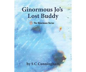 Ginormous Jo's Lost Buddy: 9 (THE GINORMOUS SERIES 3-9yrs)