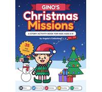 Gino's Christmas Missions: A Story Activity Book for Kids Ages 4-6 with Mazes, Dot-to-Dot, Spot the Difference, Puzzles and Coloring Pages (Gino's Adventures)