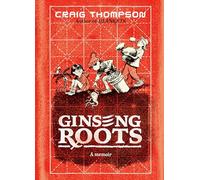 Ginseng Roots: A Memoir (Pantheon Graphic Library)