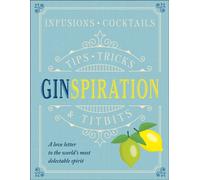 Ginspiration : Infusions, Cocktails