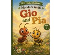 Gio and Pia: A Phonics Early Reader for Ages 3-5 - Short Vowels and CVC Words (Mondi di Amici)