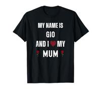 Gio I Love My Mum Cute Personal Mother's Day T-Shirt