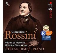 Gioacchino Rossini: Péchés de Vieillesse; Complete Piano Works by Stefan...