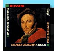 Gioacchino Rossini: Six Sonatas For Strings by Chamber Orchestra Kremlin & Misha Rachlevsky