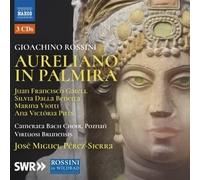 Gioachino Rossini – Aureliano in Palmira – NAXOS