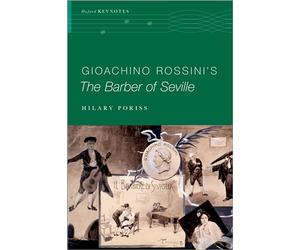 Gioachino Rossini's The Barber of Seville (Oxford Keynotes)