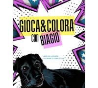 Gioca &Colora con Biagio: Libro da leggere, colorare e completare