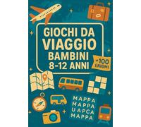 Giochi Da Viaggio Bambini 8-12 Anni: +100 Enigmi con soluzioni potenziano logica, memoria e concentrazione durante spostamenti e attese con formato tascabile e difficoltà crescente.