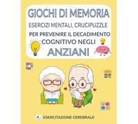 giochi di memoria, esercizi mentali, crucipuzzle per prevenire il decadimento cognitivo negli anziani