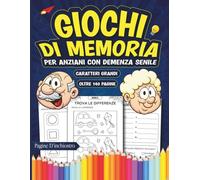 Giochi di memoria per anziani con demenza senile: 100+ esercizi stimolanti con caratteri grandi