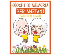 giochi di memoria per anziani con sfide di logica e crucipuzzle cerebrali e cognitivi semplici e facili per rafforzare ed esercitare l’attenzione e la ... da fare in primavera a stampa grande