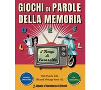 Giochi di Parole della Memoria, i Tempi di Carosello: Crucipuzzle a Grandi Caratteri per anziani. 100 Puzzle XXL per la Stimolazione Cognitiva e l'Allenamento della Mente. Ricordi Vintage Anni '60.