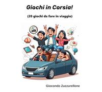 Giochi in corsia!: 20 giochi da fare in viaggio