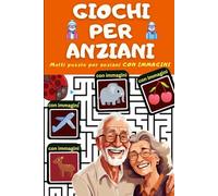 Giochi per Anziani con Demenza Senile con Immagini - e Stimolazione Cognitiva con fantastici Giochi per Malati di Alzheimer: Libro di Attività per ... Giochi di Memoria per Anziani Intelligeni