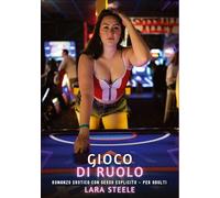 Gioco di Ruolo: Romanzo Erotico con Sesso Esplicito - per Adulti