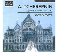 Giogio Koukl - Tcherepnin: Complete Piano Music Vol. 7