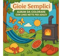 Gioie semplici - Album da colorare con linee nette per adulti