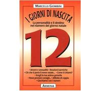 Giombini Marcello - Giorni Di Nascita. 12 La Personalit