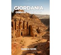 GIORDANIA GUIDA DI VIAGGIO 2025