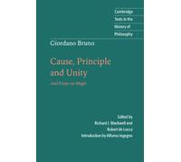 Giordano Bruno: Cause, Principle and Unity : And Essays on Magic
