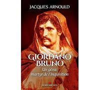 Giordano Bruno: Un génie, martyr de l'Inquisition