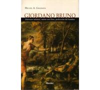Giordano Bruno: Universo infinito, unión con Dios, perfección del hombre (fuera de colección)