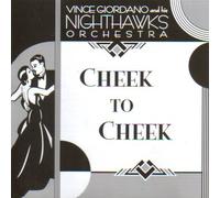Giordano, Vince Nighthawks - Cheek to Cheek (US Import)