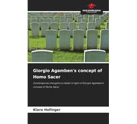 Giorgio Agamben's concept of Homo Sacer: Contemporary thoughts on death in light of Giorgio Agamben's concept of Homo Sacer