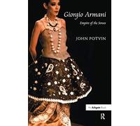 Giorgio Armani: Empire of the Senses, Potvin 9781138547599 Fast Free Shi PB..