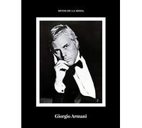 Giorgio Armani.: Mitos de la moda. (Libros de Autor.)