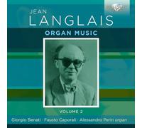 Giorgio Benati/Fausto Caporali/Alessandro Perin - Langlais: Organ Music, Volume 2