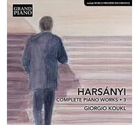 Giorgio Koukl - Tibor Harsányi: Complete Piano Works, Vol. 3