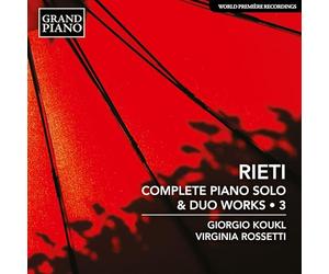 Giorgio Koukl; Virginia Rossetti - Vittorio Rieti: Complete Piano Solo & Duo Works, Vol. 3