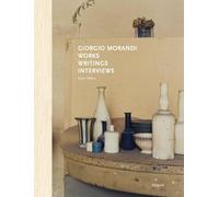 Giorgio Morandi: Works, Writings, Interviews