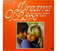 GIORGIO MORODER & PAUL ENGENMANN,ERIC CARMEN,FRANCIS GOYA,PAT BOONE,STEFAN PITNEY,JON DUNMORE,MIREILLE MATHIEU & PATRICK DUFFY,GEORGES,NINO DE ANGELO,CHRIS REA - Dreams of Love-Die schönsten Liebeslieder (12" Vinyl Double LP)(1985)(Sonocord 28594-0)
