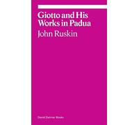 Giotto and His Works in Padua