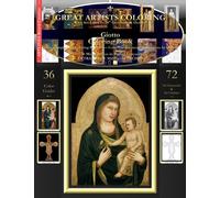 Giotto Coloring Book: Giotto Complete Art Coloring Book #1 - Color The Greatest Compositions In History