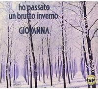 Giovanna - Ho Passato Un Brutto Inverno