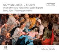 Dorothee Mields, Franz Vitzthum, Echo du Danube - Giovanni Alberto Ristori - Divoti affeti alla Passione di Nostro Signore/Esercizi