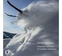 Giovanni Antonini; Il Giardino Armonico - Haydn 2032, Vol. 13: Horn Signal