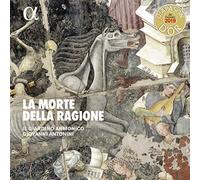 Giovanni Antonini; Il Giardino Armonico - La Morte Della Ragione