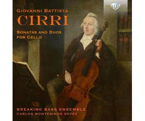 Giovanni Battista Cirri : Giovanni Battista Cirri: Sonatas and Duos for Cello