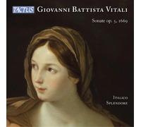 Italico Splendore - Giovanni Battista Vitali: Sonatas, Op. 5, 1669