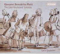 Luca Guglielmi - Giovanni Benedetto Platti - Late Sonatas for Keyboard
