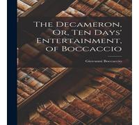 Giovanni Boccaccio The Decameron, Or, Ten Days' Entertainment, of Boccaccio Paperback Giovanni Boccaccio Multicolor