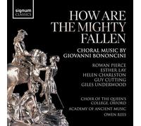 Pierce - How Are The Mighty Fallen: Choral Music By Giovanni Bononcini